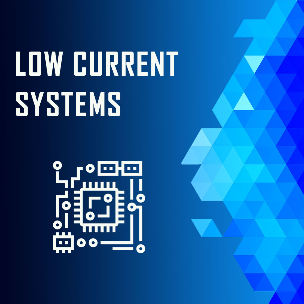 Low Current Systems